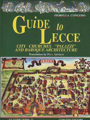 Immagine di Guide to Lecce. City chuerches palazzi and baroque architecture (english)